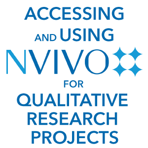 Accessing and using NVIVO for qualitative research projects