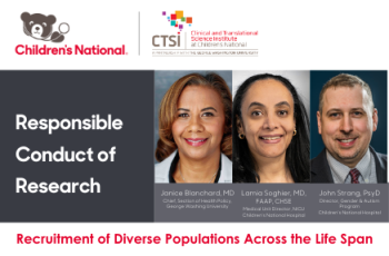 Responsible Conduct of Research at Children's National: Recruitment of Diverse Populations Across the Life Span 